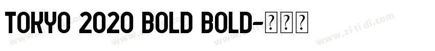 TOKYO 2020 Bold Bold字体转换